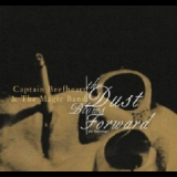 Captain Beefheart & The Magic Band - The Dust Blows Forward (An Anthology) '1999