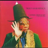 Captain Beefheart & The Magic Band - Trout Mask Replica '1969