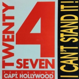 Captain Hollywood - I Can't Stand It! (Twenty 4 Seven feat. Capt. Hollywood) '1990