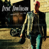 Trent Tomlinson - Country Is My Rock '2006