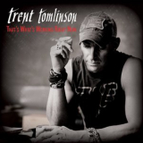 Trent Tomlinson - That's What's Working Right Now '2016