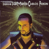 Carlos Peron - TranceTrueMental '1993