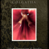 Golgatha - Tales Of Transgression And Sacrifice '2007