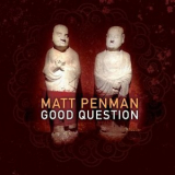 Matt Penman - Good Question '2018