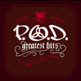 P.O.D. - Greatest Hits - The Atlantic Years '2006