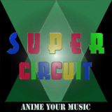 Anime your Music - Super Circuit '2020