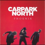 Carpark North - Phoenix '2014