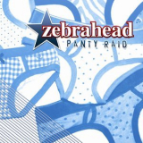 zebrahead - Panty Raid (Bonus Edition) '2009