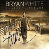 Bryan White - Dustbowl Dreams '2009