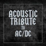 Guitar Tribute Players - Acoustic Tribute to AC/DC (Instrumental) '2020