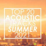 Guitar Tribute Players - Top 20 Acoustic Tracks Summer 2021 (Instrumental) '2021