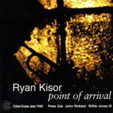 Ryan Kisor - Point Of Arrival '2009