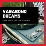 Glenn Miller - Vagabond Dreams '2021