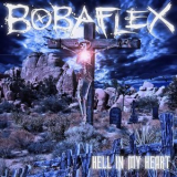 Bobaflex - Hell in My Heart '2011