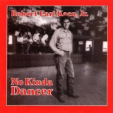 Robert Earl Keen - No Kinda Dancer '1984