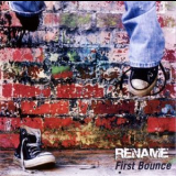 Rename - First Bounce '2007