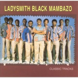 Ladysmith Black Mambazo - Classic Tracks '1990