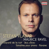 Stefan Vladar - Ravel: Piano Music '2015