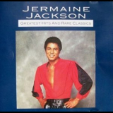 Jermaine Jackson - Greatest Hits And Rare Classics '1991