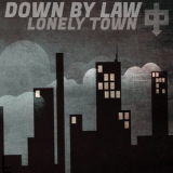Down by Law - Lonely Town '2021
