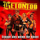 Betontod - Stoppt uns wenn Ihr konnt! '2001