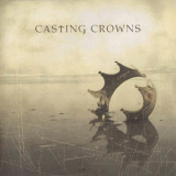 Casting Crowns - Casting Crowns '2003