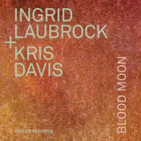 Ingrid Laubrock - Blood Moon '2020
