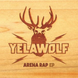 Yelawolf - Arena Rap EP '2008