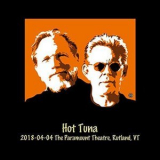 Hot Tuna - 2018-04-04 - The Paramount Theatre, Rutland, VT (Live) '2018
