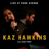 Kaz Hawkins - Live at Park Avenue (feat. Sam York) '2018