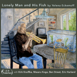 Yelena Eckemoff - Lonely Man and His Fish '2023