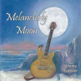Jeremy Spencer - Melancholy Moon '2021
