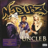 N-dubz - Uncle B '2008
