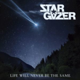 Stargazer - Life Will Never Be The Same '2023