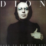 Dion - Born To Be With You / Streetheart '1975-76/2001