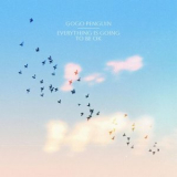 GoGo Penguin - Everything Is Going to Be OK '2023