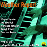 Weather Report - 1974-10-30, Lafayette's Music Room, Memphis, TN '1974