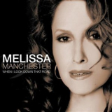 Melissa Manchester - When I Look Down That Road '2004