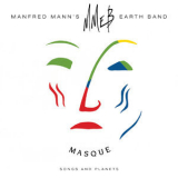 Manfred Mann's Earth Band - Masque: Songs and Planets '1987