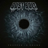 Dust Bolt - Trapped In Chaos '2019