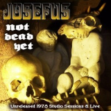Josefus - Not Dead Yet '2013