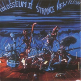 Colosseum II - Strange New Flesh (1999, ESM CD 710) '1976