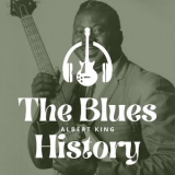 Albert King - The Blues History - Albert King '2013