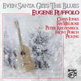 Eugene Ruffolo - Even Santa Get's the Blues '2009