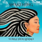 Yungchen Lhamo - Awakening '2022