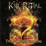 Kill Ritual - The Serpentine Ritual '2012