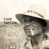 Chip Taylor - Dad & the Monkey '2020