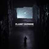 Planet Supreme - Destruction of a Star '2023