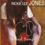 Rickie Lee Jones - Naked Songs: Live And Acoustic '2010
