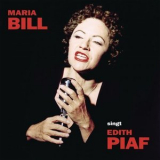 Maria Bill - Singt Edith Piaf '1997